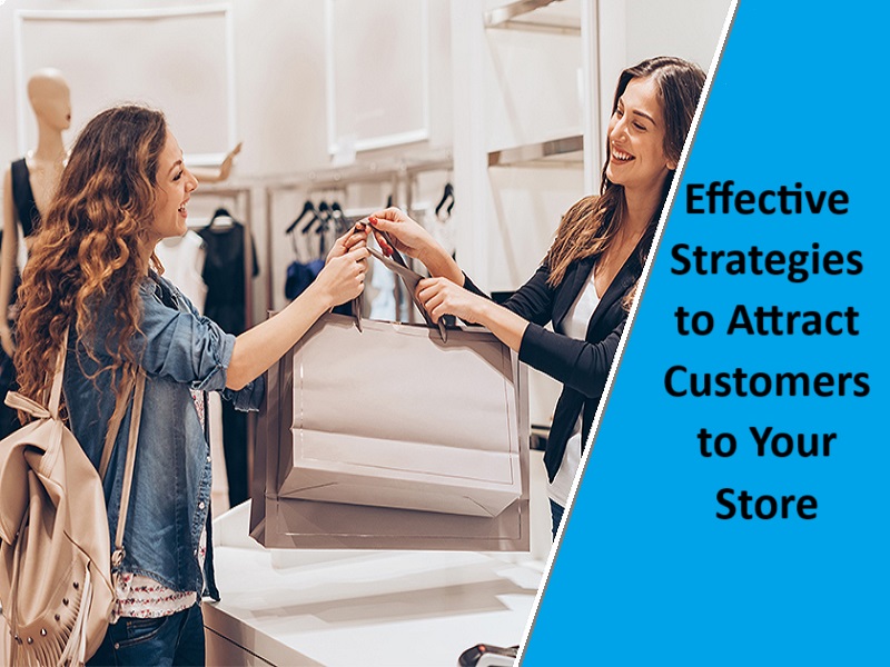 effective-strategies-to-attract-customers-to-your-store/